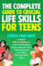The Complete Guide to Crucial Life Skills for Teens: Stress-Free Ways to Build Self-Confidence, Learn to Problem Solve, Master Your Finances, and Love by Olivia Bridge