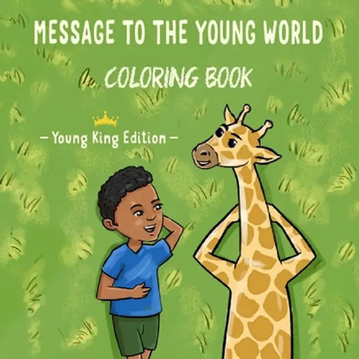 Message To The Young World - Young King Edition Coloring Book by Jermaine Gibson