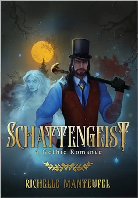 Schattengeist: A Gothic Romance by Manteufel, Richelle