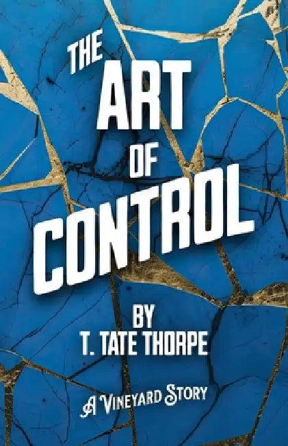 The Art of Control by T. Tate Thorpe