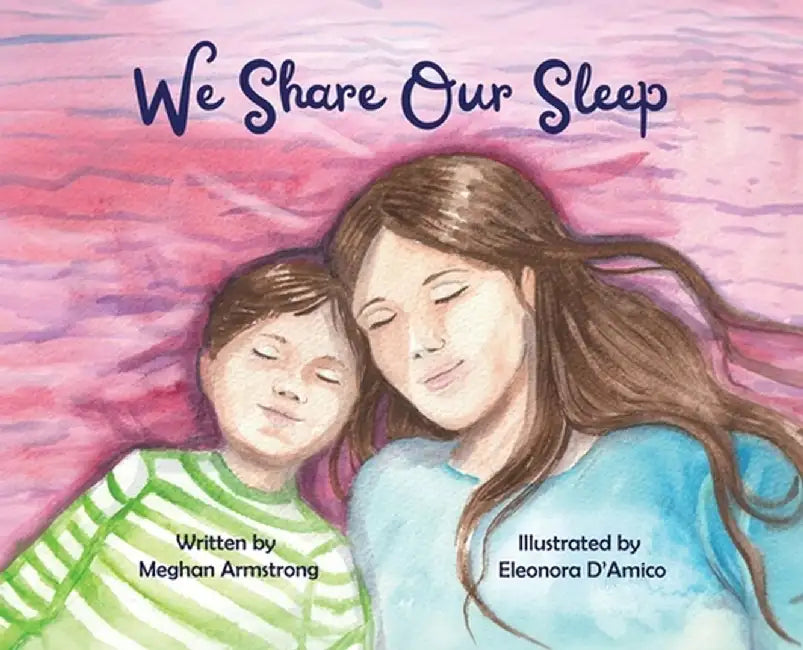 We Share Our Sleep by Meghan Armstrong