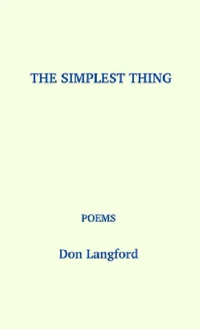 The Simplest Thing by Don Langford