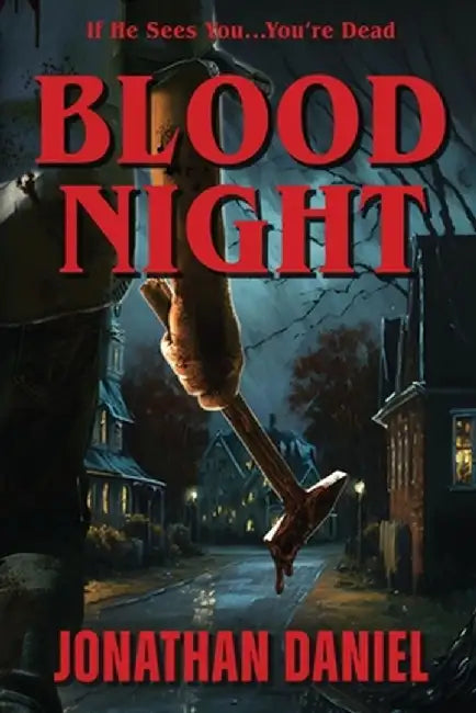 Blood Night: A brutal 1980s small-town slasher horror by Jonathan Daniel