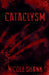 Cataclysm by Nicole Shank