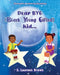 Dear BYG (Black Young Gifted) Kid... by S. Laureen Brown