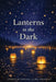 Lanterns in the Dark by Betsy Chasse, Marlena Tanner, Claudia Micco