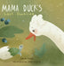 Mama Duck's Lost Duckling by Janice Bangs, Julia Rogova