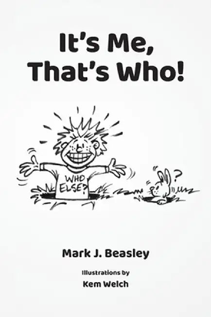 It's Me, That's Who! by Mark J. Beasley