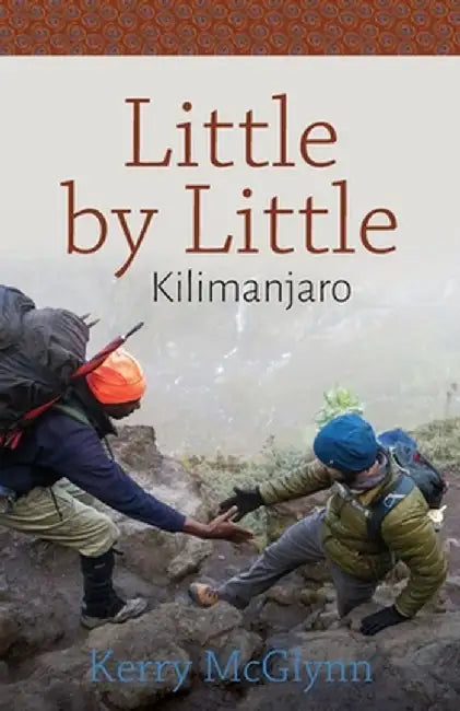 Little by Little, Kilimanjaro by Kerry McGlynn