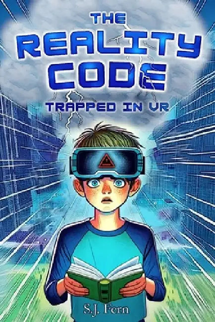 The Reality Code: Trapped In VR by S. J. Fern