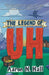 The Legend of Uh by Aaron N. Hall