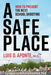 A Safe Place: How to Prevent the Next School Shooting by Luis D. Aponte