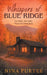 Whispers of Blue Ridge: One Night. One Cabin. There's No Going Back. by Nina Purtee