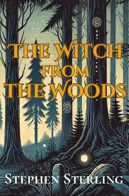 The Witch from the Woods by Sterling, Stephen