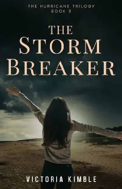 The Storm Breaker by Victoria Kimble