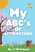 My ABC's Of Affirmations by J. Tm Frazier