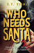 Who Needs Santa? Shadows of Shame Overcoming Toxic Shaming & Embracing Self-Worth: Transforming Guilt and Shame into Strength and Self-Compassion by S. Y. Vidal