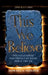 This We Believe by Howard G. Tadlock