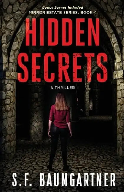 Hidden Secrets: A Thriller by S. F. Baumgartner