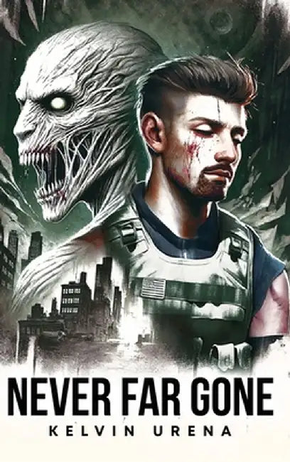 Never Far Gone: An Apocalyptic Novel by Kelvin Urena
