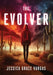 The Evolver by Jessica Grace Vargas