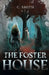 The Foster House by C. Smith