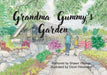 Grandma Gummy's Garden by Wesner, Shawn