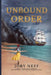 Unbound Order The Unbinding Chronicles Volume II by Jory Neff