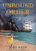 Unbound Order The Unbinding Chronicles Volume II by Jory Neff