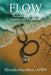 Flow: Releasing a River of Healing into Healthcare by Rhonda Hamilton