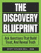 The Discovery Blueprint: Ask Questions That Build Trust, And Reveal Truth by Scott Sylvan Bell