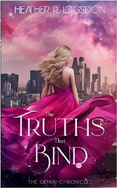 The Truths That Bind by Heather R. Logsdon