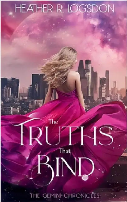 The Truths That Bind by Heather R. Logsdon