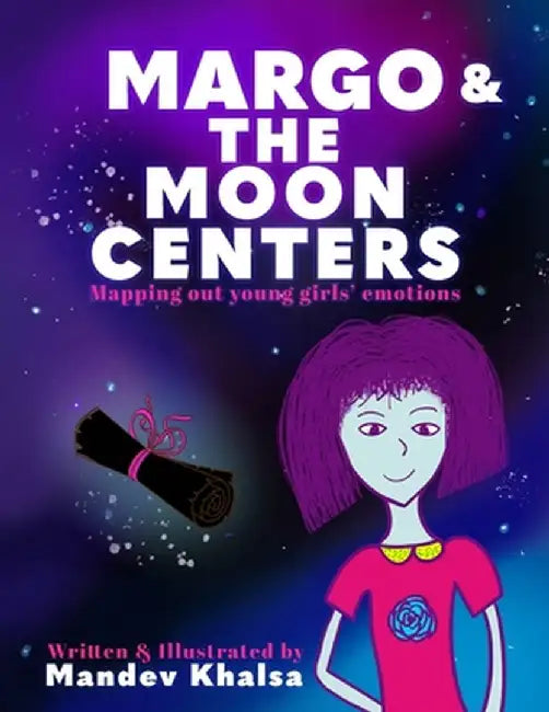 Margo & The Moon Centers: Mapping Out Young Girls' Emotions by Mandev Khalsa