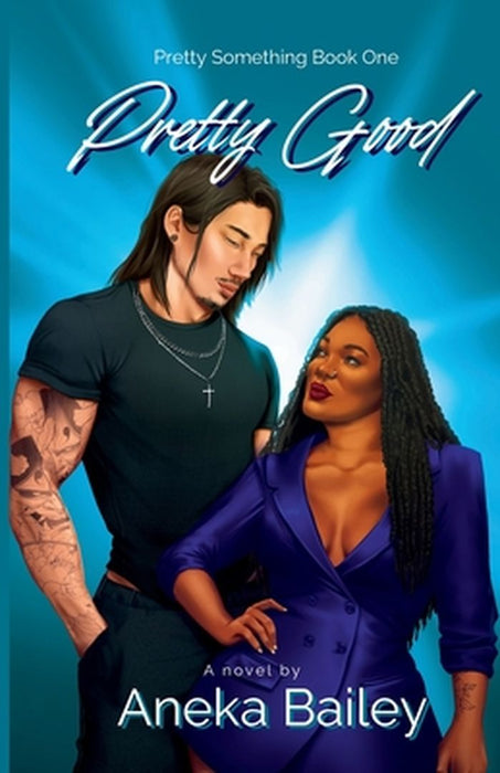 Pretty Good by Aneka Bailey