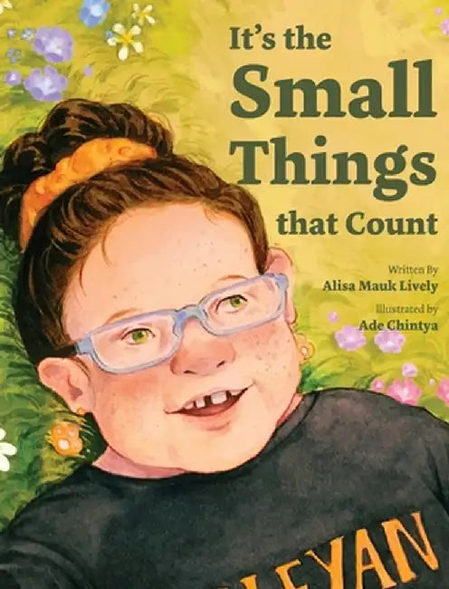 It's the Small Things that Count by Alisa Lively