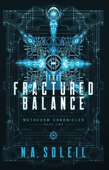 The Fractured Balance by N. a. Soleil