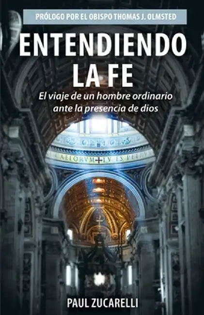 Entendiendo la fe by Paul Zucarelli