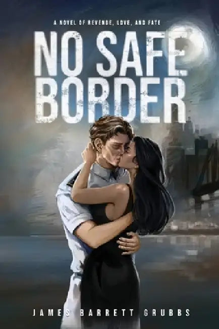 No Safe Border by James Barrett Grubbs