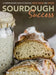 Sourdough Success by Michael Ciacco