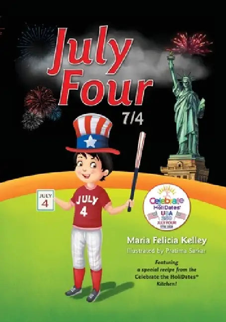 July Four: 7/4 by María Felicia Kelley, Pratima Sarkar