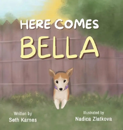 Here Comes Bella by Seth Karnes