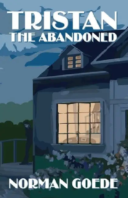 Tristan The Abandoned by Norman Goede