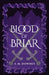 Blood of Briar by E. M. Downey
