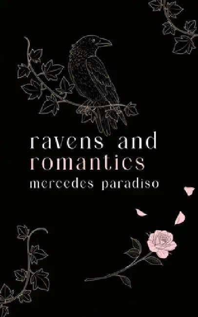 Ravens and Romantics by Mercedes Paradiso
