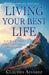 Your Personal Manual for Living Your Best Life: A 40-Day Journey Towards Happiness and Organization by Claudio Alvarez
