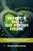Where Do I Go From Here by Mariah Willis Strong