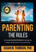 Parenting: The Rules: 20 transformational precepts to change the children of the world in one generation by Susan M. Thomson, Eric Quiros, Reigel A. Munsayac