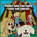 Perry and the Pups Join the Circus: A Children's Book About Teamwork and Compromise by Uncle Justin