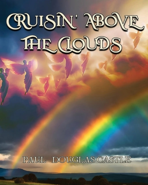 Cruisin' Above the Clouds by Paul Douglas Castle